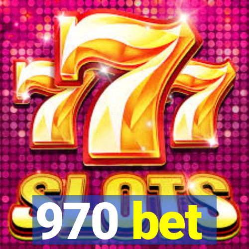 970 bet